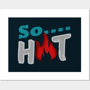 " So Hot " Wording Design Posters and Art